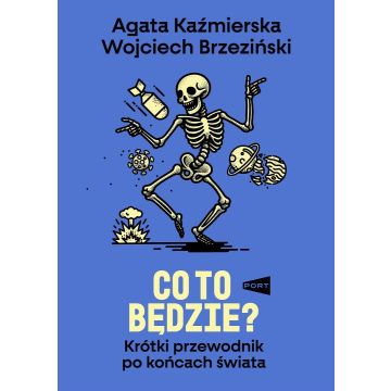 Co to będzie? Krótki przewodnik po końcach świata