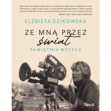 Ze mną przez świat. Pamiętnik wstecz