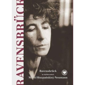 Ravensbrck w twórczości Marii Hiszpańskiej-Neuman