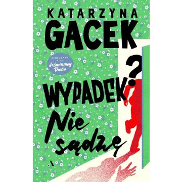 Wypadek? Nie sądzę