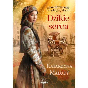 Cień od wschodu T.2 Dzikie serca