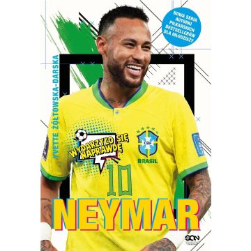 Neymar. Chłopak, który urodził się, by grać...