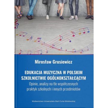 Edukacja muzyczna w polskim szkolnictwie...