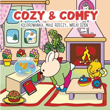 Kolorowanka Cozy & Comfy. Małe rzeczy wielki dzień