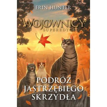 Wojownicy. Podróż Jastrzębiego Skrzydła