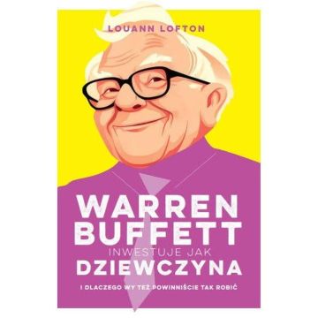Warren Buffett inwestuje jak dziewczyna