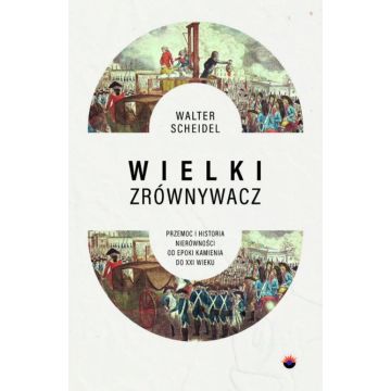Wielki Zrównywacz. Przemoc i historia...