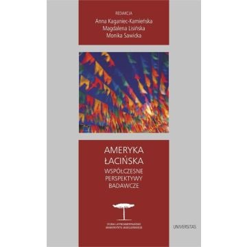 Ameryka Łacińska. Współczesne perspektywy badawcze