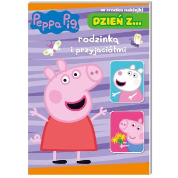 Peppa pig. Dzień z rodzinką i przyjaciółmi