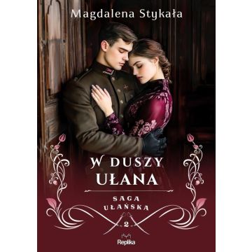 Saga ułańska. W duszy ułana