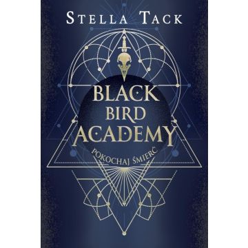 Black Bird Academy T.3 Pokochaj Śmierć
