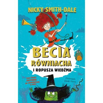 Becia Równiacha i Ropusza Wiedźma