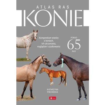 Konie. Atlas ras