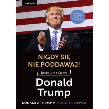 Nigdy się nie poddawaj! Receptura sukcesu