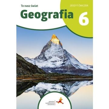 Geografia SP 6 To nasz świat ćwiczenia