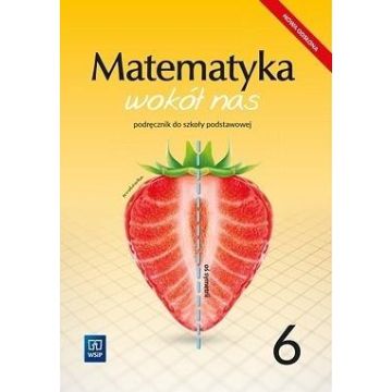 Matematyka Wokół nas SP 6 podręcznik