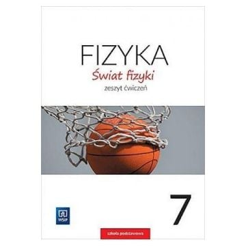 Fizyka SP 7 Świat fizyki ćw