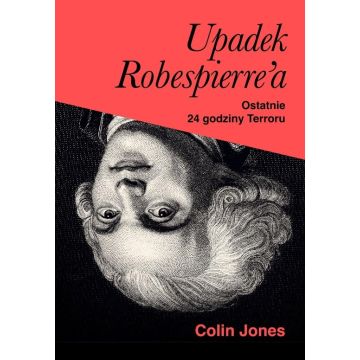 Upadek Robespierre'a. 24 godziny terroru