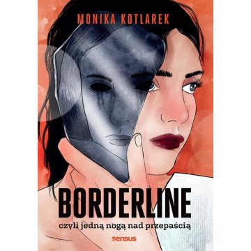 Borderline, czyli jedną nogą nad przepaścią