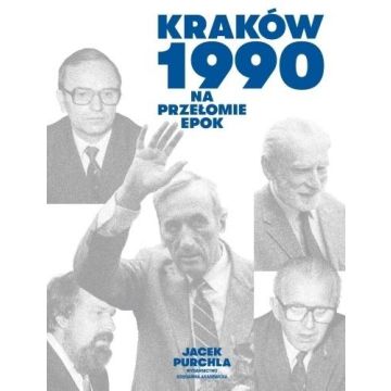Kraków 1990. Na przełomie epok