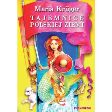 Tajemnice polskiej ziemi. Legendy i podania...