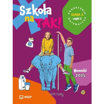 Matematyka SP 3 Szkoła na tak podr. cz.2