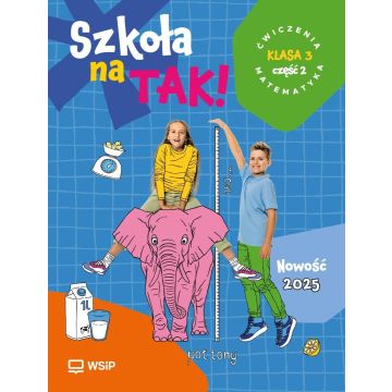 Matematyka SP 3 Szkoła na tak ćwiczenia cz.2