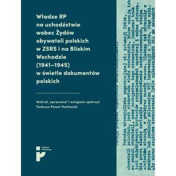 Władze RP na uchodźstwie wobec Żydów...