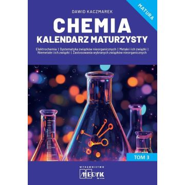 Chemia Kalendarz Maturzysty Tom 3