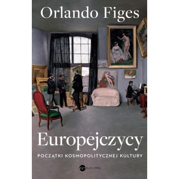 Europejczycy. Początki kosmopolitycznej kultury