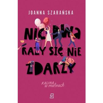Nic dwa razy się nie zdarzy w.2