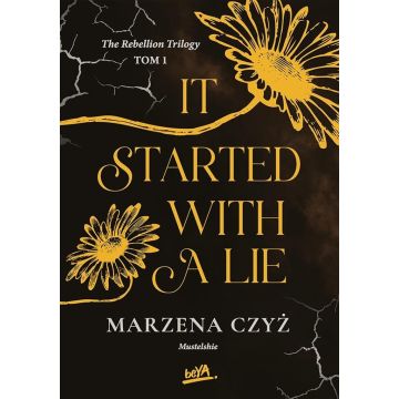 The Rebellion Trilogy T.1 It started with a lie