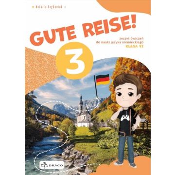 Gute Reise! 3 zeszyt ćwiczeń