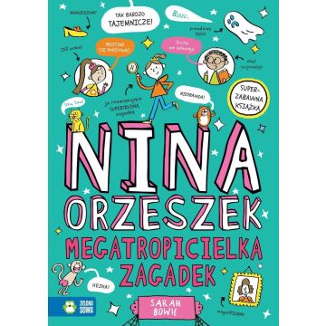 Nina Orzeszek. Megatropicielka zagadek