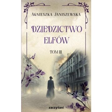 Dziedzictwo elfów T.3