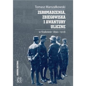 Zgromadzenia, zbiegowiska i awantury uliczne...