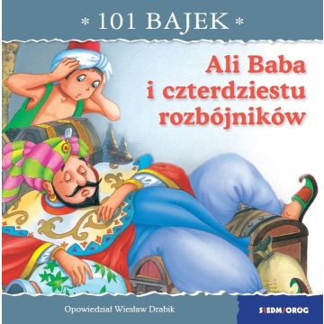 101 bajek. Ali Baba i czterdziestu rozbójników