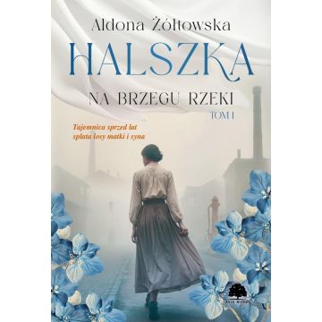 Halszka T.1 Na brzegu rzeki