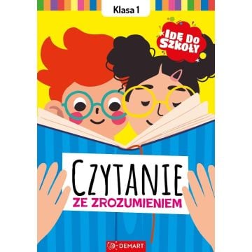 Idę do szkoły. Czytanie ze zrozumieniem Klasa 1