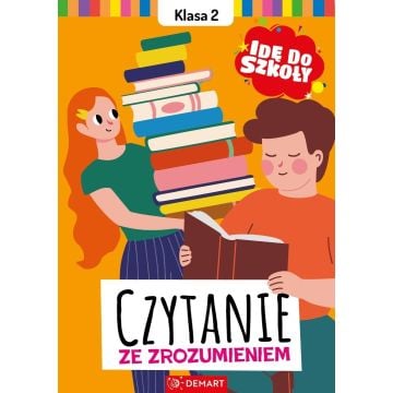 Idę do szkoły. Czytanie ze zrozumieniem Klasa 2