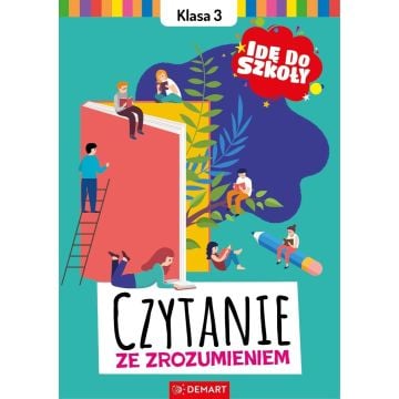 Idę do szkoły. Czytanie ze zrozumieniem Klasa 3