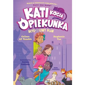 Kati - kocia opiekunka cz.4 BłysKOTliwy plan