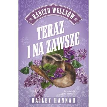 Ranczo Wellsów T.1 Teraz i na zawsze