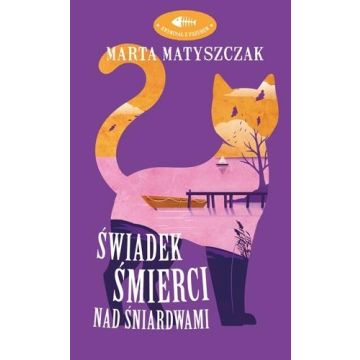 Kryminał z pazurem T.4 Świadek śmierci nad...
