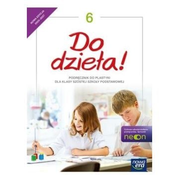 Plastyka SP 6 Do dzieła! Neon Podr. 2025