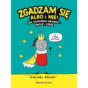 Zgadzam się albo i nie! Jak szanować granice...