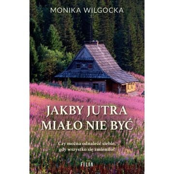 Jakby jutra miało nie być