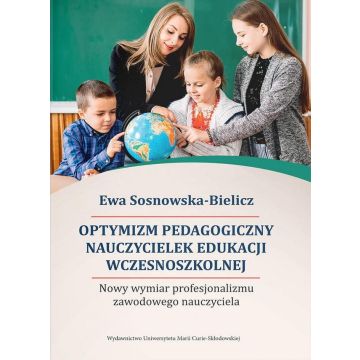 Optymizm pedagogiczny nauczycielek edukacji...
