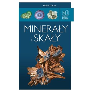 Minerały i skały. Podręczny przewodnik