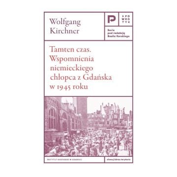 Tamten czas. Wspomnienia niemieckiego chłopca...